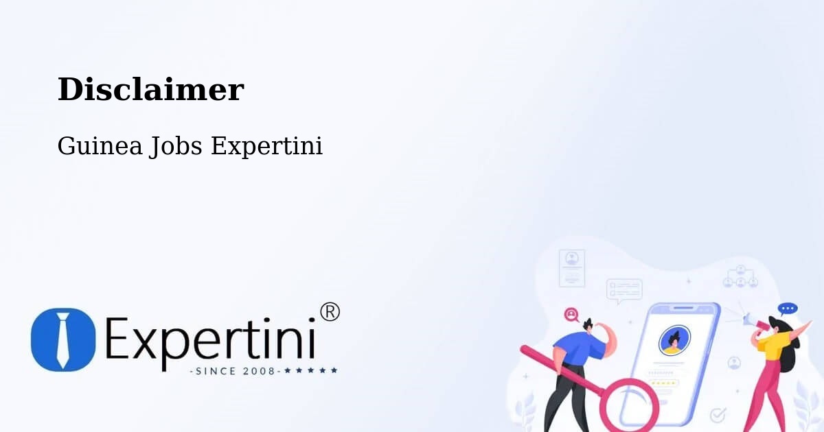 Disclaimer – Kérouané - Guinea Jobs Expertini
