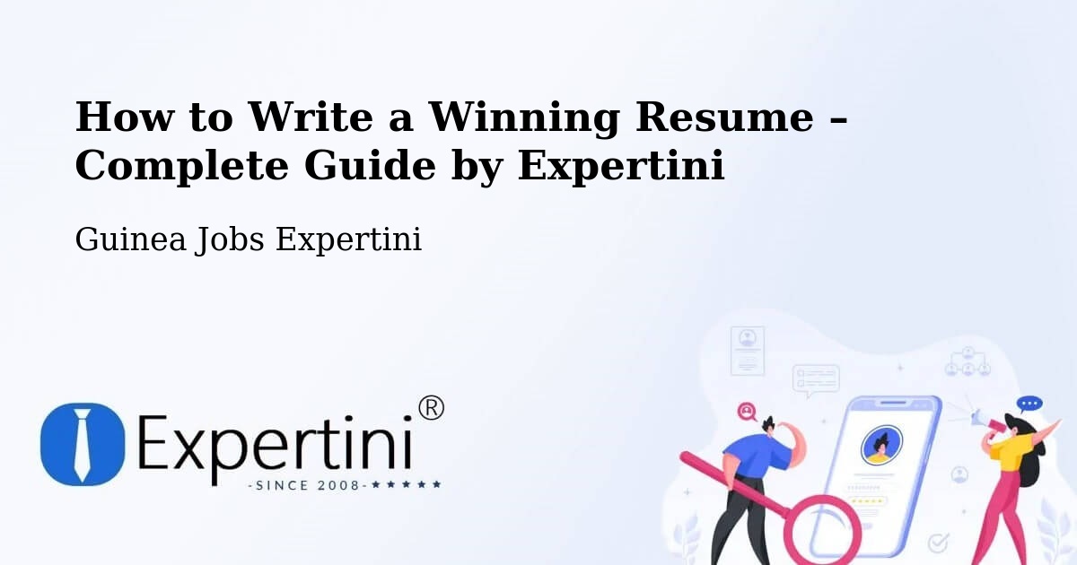 Resume Writing Guide for Job Seekers – Kérouané - Kérouané, Guinea Jobs Expertini